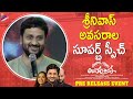 Srinivas Avasarala Superb Speech | Nootokka Jillala Andagadu Pre Release Event | Ruhani Sharma