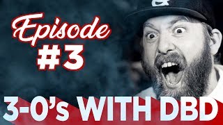 3-0s with DBD - Episode 3 (Special Guest - Sam Kolt)