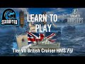 World of Warships - Learn to Play: Tier VII British Cruiser HMS Fiji