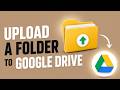 How to Upload a Folder to Google Drive (Step-by-Step)