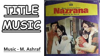 Title Music - Urdu Film  NAZRANA 1978