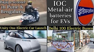 Electric Vehicles News 37: Delhi 100 Electric Buses, Bajaj e -Scooter, Unity one Electric Car
