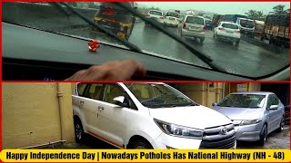 Happy Independence Day | Nowadays Potholes Has National Highway (NH - 48)| 🔥 Toyota Innova Crysta 🔥
