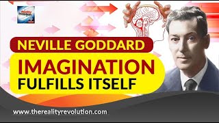 Neville Goddard Imagination Fulfills Itself (with discussion)