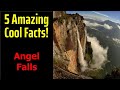 5 Fascinating Facts About Angel Falls