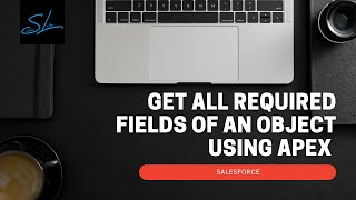 How to get all required fields of an Object using dynamic apex in Salesforce? - Salesforce
