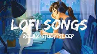 Lofi Songs| Bollywood Hindi Lofi Songs to relax/study/chill/sleep/drive