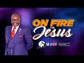 On Fire For Jesus | Day 7 of Fresh Start | Sadick Arthur | January 9, 2022