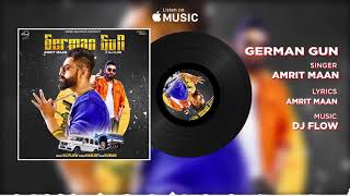 German_Gun_(Full_Audio)_|_Amrit_Maan_Ft_DJ_Flow_|_Latest_Punjabi_Songs_2019_|_Speed_Records