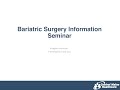 Bariatric Surgery Information Seminar Presentation