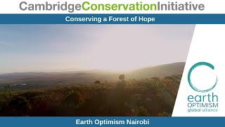 Earth Optimism Nairobi - Conserving a Forest of Hope