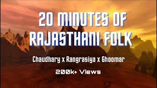 Chaudhary x Rangrasiya x Ghoomar | 20 Minutes of Rajasthani Folk | LoFi | Slowed and Reverb Music