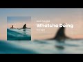 Dua Lipa - Whatcha Doing | Lyrics + Vietsub