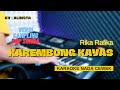 Karembong Kayas - Rika Rafika | KARAOKE DANGDUT KOPLO TANPA VOKAL SAMPLING RUSDY OYAG | NADA CEWEK