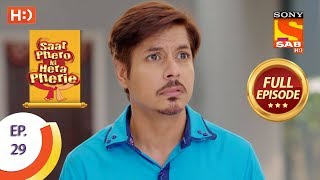 Saat Phero Ki Hera Pherie - Ep 29 - Full Episode - 6th April, 2018