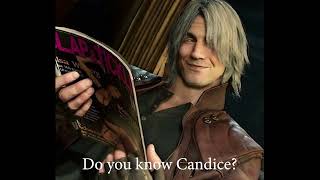 Hey Vergil, Do you know Candice?