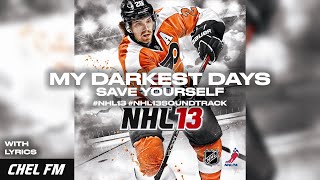 My Darkest Days - Save Yourself (+ Lyrics) - NHL 13 Soundtrack