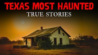 20 Disturbing True Stories of Texas Most Haunted Places - Vol 3