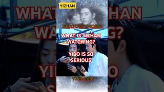 WHAT IS YIZHAN WATCHING? YIBO IS SO SERIOUS 😀❤💚♾️ #yizhan #wangyibo #xiaozhan #bjyx