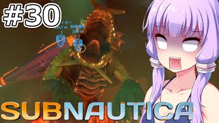 【Subnautica】#30 ゆかりさんは最重要施設に到達します【VOICEROID実況】