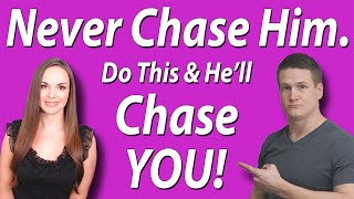 Never Chase Him. Do These 5 Things Instead (He Will Pursue And Invest In You!)