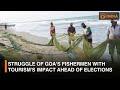 Struggle of Goa's fishermen with tourism's impact ahead of elections | DD India