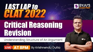 CLAT 2022 Critical Reasoning | Understanding Structure of the Argument | Last Lap to CLAT 2022