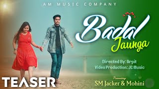 Official Teaser - Badal Jaunga - #Amarjeet Jaikar - SM JACKER || New Sad Song