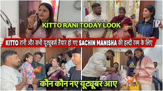 KITTO रानी और सभी यूट्यूबर्स तैयार हो गए SACHIN MANISHA की हल्दी रस्म के लिए