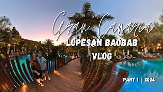 Gran Canaria The Lopesan Baobab Resort \u0026 Why I Love It | Vlog Part 1