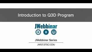 Introduction to Q3D from JWebbinar 14