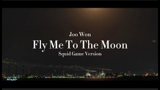 Fly Me To The Moon | Squid Game Version | Lyrics |