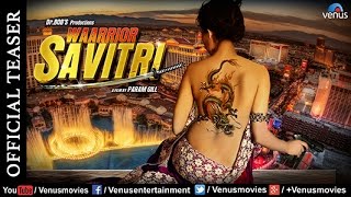 Waarrior Savitri - Official Teaser | Niharica Raizada | Lucy Pinder | Om Puri |Bollywood Teaser 2016 Waarrior Savitri - Official Teaser | Niharica Raizada | Lucy Pinder | Om Puri |Bollywood Teaser 2016