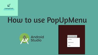 Lecture 19 : PopUp Menu in Android Studio