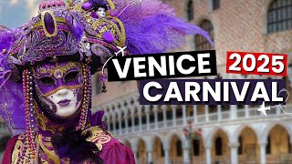 VENICE CARNIVAL 2025 | Must-See Moments \u0026 Top Tips You Need Before You Go!