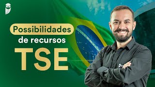 Possibilidades de recursos TSE