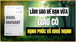 Để Bạn Vừa Giàu Có, Hạnh Phúc Và Khỏe Mạnh Hãy Đọc Cuốn Sách Này | Sách Để Thịnh Vượng Và Hạnh Phúc