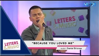 DANIEL BRIONES - BECAUSE YOU LOVED ME (NET25 LETTERS AND MUSIC)