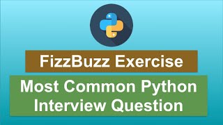 Most Common Python Interview Question: FizzBuzz Exercise