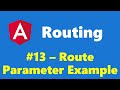 #10.13 - Route Parameter Example - Routing - Angular Series