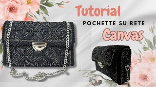 Pochette su rete Canvas tutorial | pochette ricamata su rete Canvas preformata uncinetto