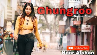 Ghungroo | War | Hrithik Roshan | Dance Cover By Noor Afshan