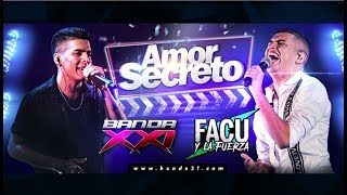 Banda XXI - Amor secreto (feat. Facu y La Fuerza)