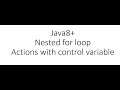 Java tutorial - Nested for loop; operations with loop control variable