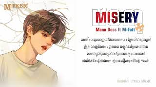 Misery (ទុក្ខវេទនា) - Mann Doss ft M-Fatt (Lyrics Video) បទថ្មីកំពុងល្បីខ្លាំង 2022