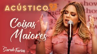 Sarah Farias - Coisas Maiores - Acústico 93 - AO VIVO - 2020