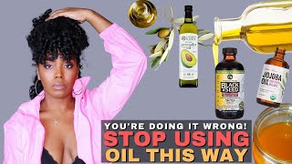 Effectively Use Oils For Health \u0026 Growth | Natural Hair | Moisturizing \u0026 Sealing Oils