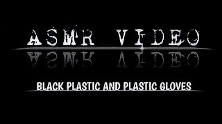 ASMR VIDEO touch a black Plastic And Platic Glove {Notalking}💆🏾