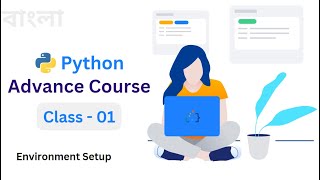 #1 Python Environment Setup Tutorial 2023 || Python A to Z Tutorial - Code Camp BD