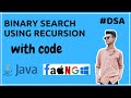 binary search using recursion || recursion using java